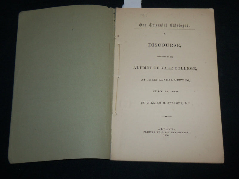 1860 ALUMNI DISCOURSE OF YALE COLLEGE ADDRESS BY WILLIAM SPRAGUE - J 6712