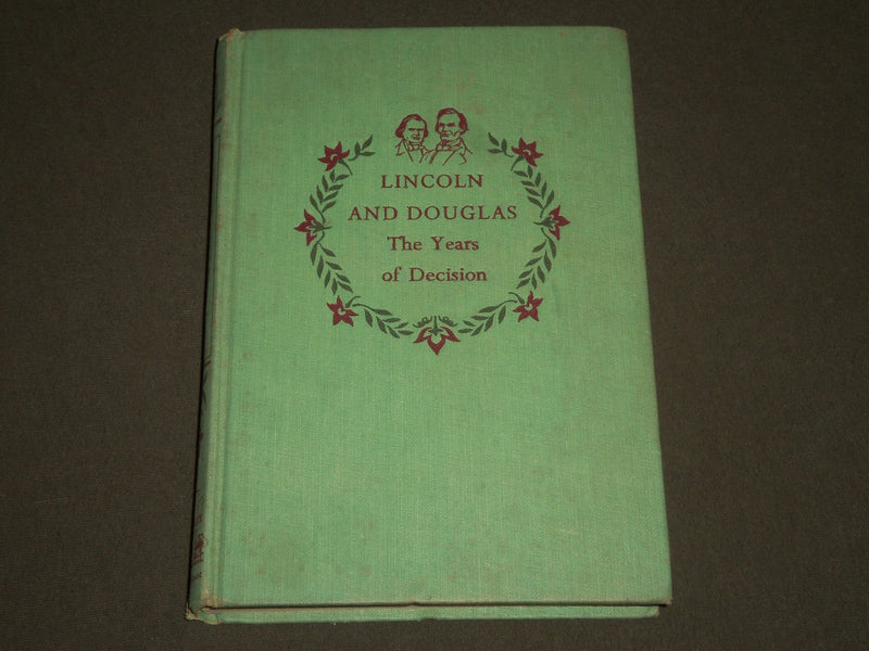 1954 LINCOLN AND DOUGLAS THE YEARS OF DECISION BY REGINA Z. KELLY - KD 4446