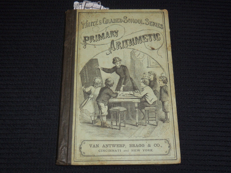 1868 WHITE'S GRAND SCHOOL SERIES PRIMARY ARITHMATIC BOOK - K 2189
