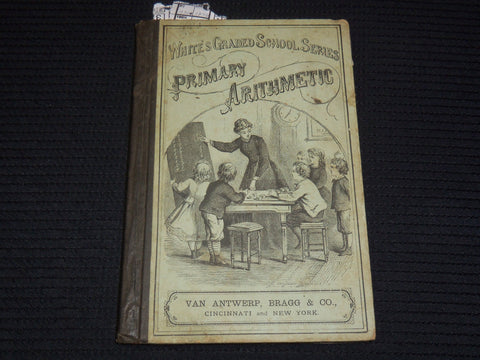 1868 WHITE'S GRAND SCHOOL SERIES PRIMARY ARITHMATIC BOOK - K 2189