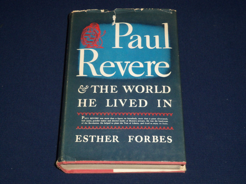 1942 PAUL REVERE & THE WORLD HE LIVED IN BOOK BY ESTER FORBES - ILLUS. - KD 131