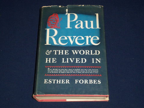 1942 PAUL REVERE & THE WORLD HE LIVED IN BOOK BY ESTER FORBES - ILLUS. - KD 131
