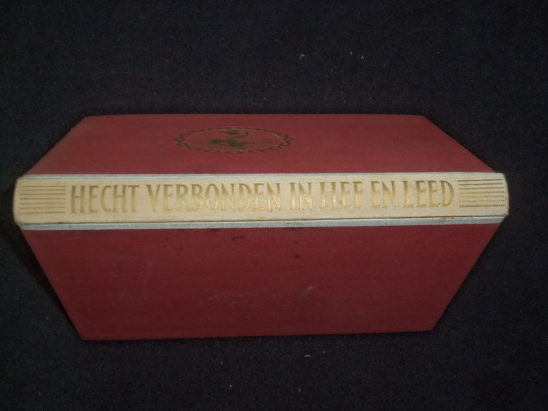 1946 HECHT VERBONDEN IN LIEF EN LEED HARDCOVER BOOK BY - DUTCH TEXT - KD 9241