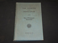 1939 THE CHARTER AND ORDINANCES OF BRIDGEPORT CONNECTICUT BOOK - KD 6031