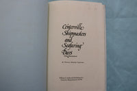 1977 CENTERVILLE SHIPMASTERS & SEAFARING DAYS HARDCOVER BOOK BY UNGERMAN- K 3332