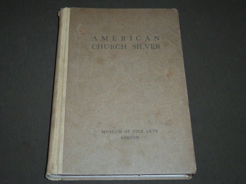 1911 AMERICAN CHURCH SILVER 17TH & 18TH CENTURIES BOOK - NICE PLATES - KD 2578