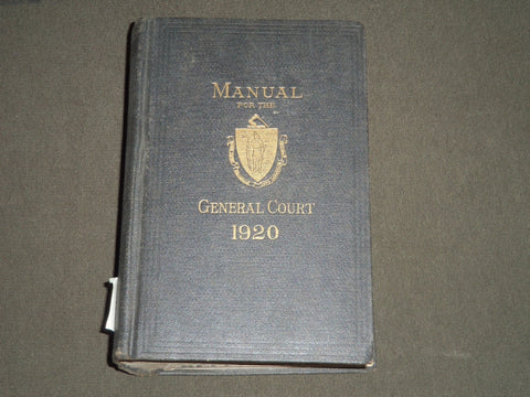 1920 MANUEL FOR THE GENERAL COURT MASSACHUSETTS BOOK - KD 4001