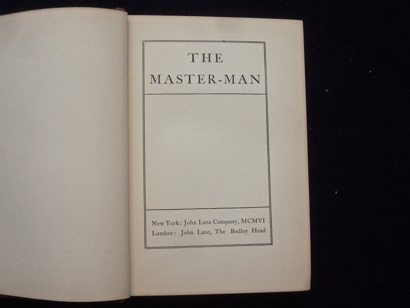 1906 THE MASTER-MAN HARDCOVER BOOK - JOHN LANE COMPANY - KD 8382