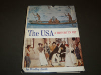 1975 THE USA A HISTORY IN ART BY BRADLEY SMTIH HARDCOVER BOOK - I 360