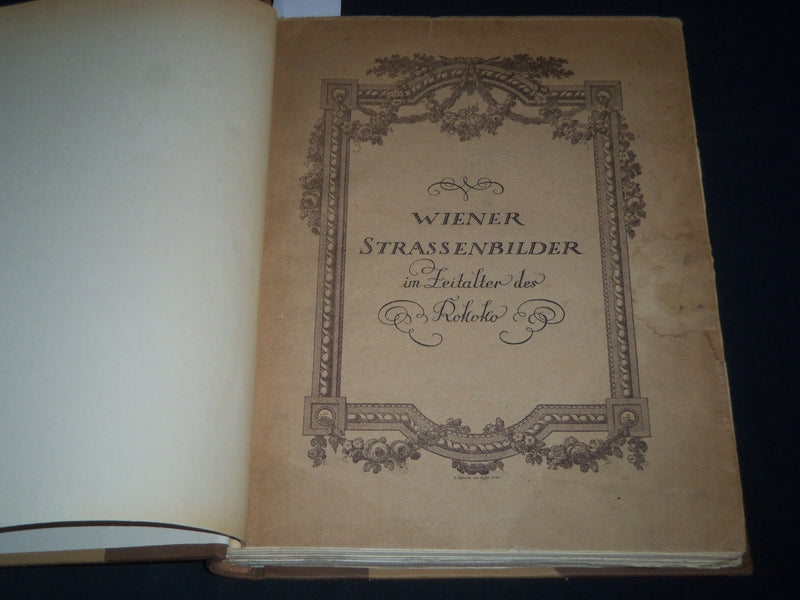 1914 WIENER STRASSENBILDER IM ZEITALTER DES ROKOKO VOLUME BY IGNAZ SCHWAZ- Z 39
