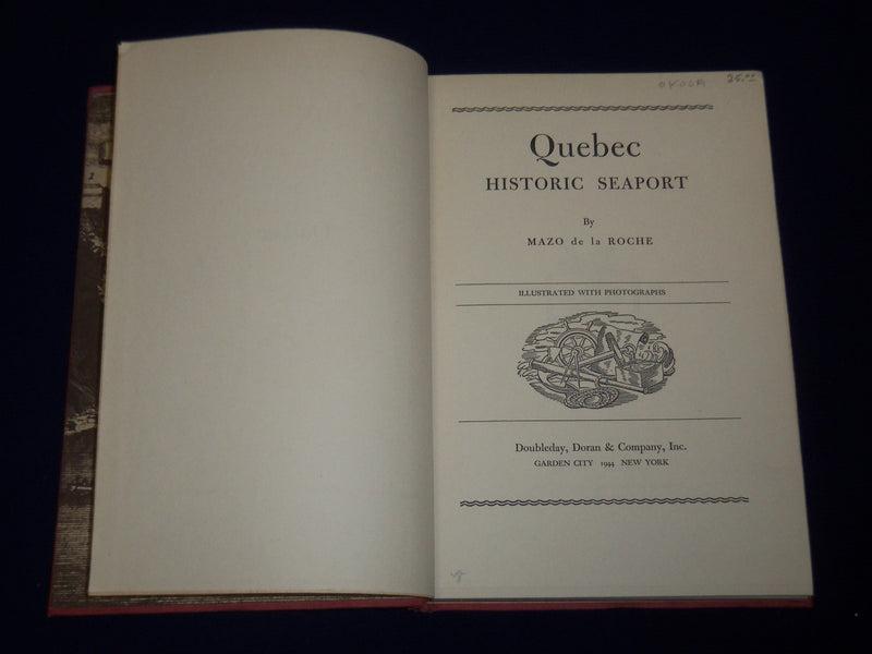 1944 QUEBEC HISTORIC SEAPORT BY MAZO DE LA ROCHE BOOK 1ST EDITION - KD 2919P