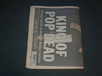 2009 JUNE 26 NEW YORK DAILY NEWS NEWSPAPER-MICHAEL JACKSON DEAD-1958-2009-NP1742