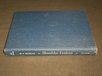1953 SHOULDER LESIONS HARDCOVER BOOK BY H. F. MOSELEY - KD 6138