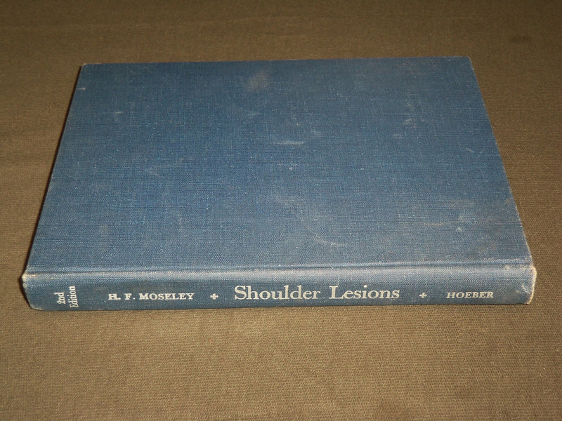 1953 SHOULDER LESIONS HARDCOVER BOOK BY H. F. MOSELEY - KD 6138