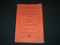 1992 THIS CRAZY THING CALLED LOVE BOOK BY BRAUDY - UNCORRECTED PROOF - KD 5389