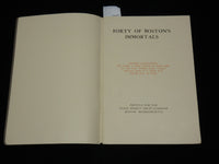 1910 FORTY OF BOSTON 'S IMMORTALS SOFTCOVER BOOK - J 6570