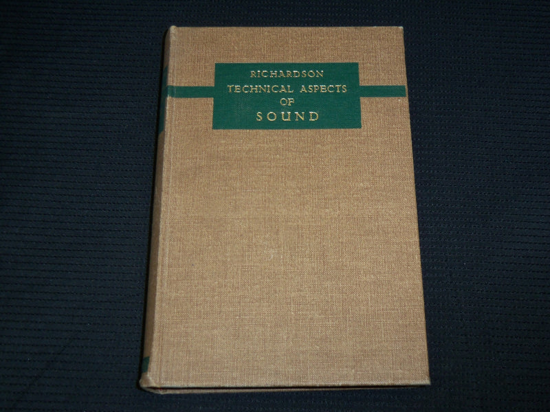 1953 TECHNICAL ASPECTS OF SOUND HARDCOVER BOOK - RICHARDSON - KD 7363