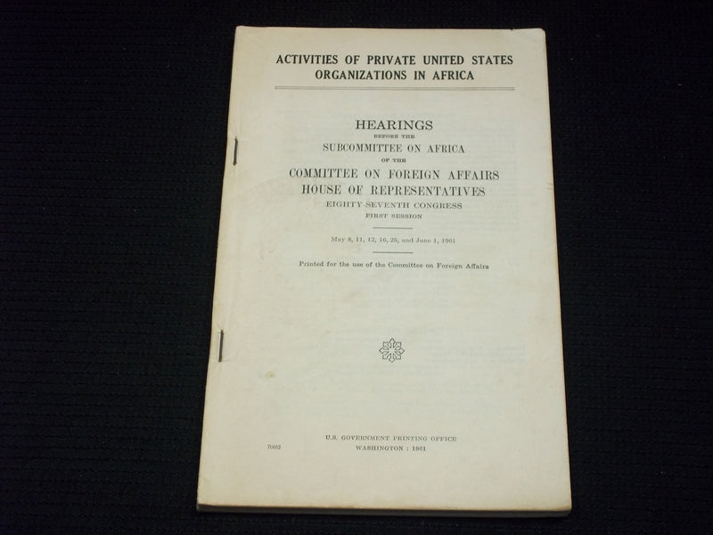 1961 UNITED STATES ORGANIZATIONS IN AFRICA HEARINGS - 87TH CONGRESS - J 7134