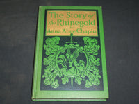 1925 THE STORY OF THE RHINEGOLD HARDCOVER BOOK BY ANNA ALICE CHAPIN - KD 2767S