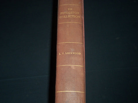 1904 THE PENDELTON COLLECTION VOLUME BY LUKE VINCENT LOCKWOOD - PLATES - Z 61