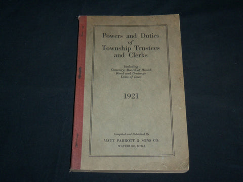 1921 POWERS AND DUTIES OF TOWNSHIP TRUSTEES AND CLERKS BOOK - IOWA - KD 7122