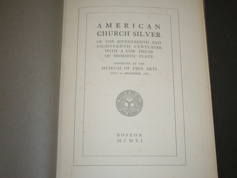1911 AMERICAN CHURCH SILVER 17TH & 18TH CENTURIES BOOK - NICE PLATES - KD 2578
