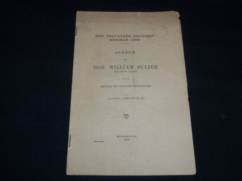 1909 WILLIAM SULZER VOLUNTEER OFFICERS RETIRED LIST SPEECH - J 8999