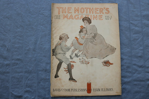 1908 JULY THE MOTHER'S MAGAZINE - GREAT ILLUSTRATIONS & STORIES - ST 1000D