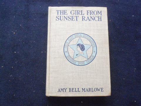 1914 THE GIRL FROM SUNSET RANCH HARDCOVER BOOK BY AMY BELL MARLOWE - KD 8413