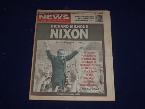 1991 APRIL 23 PHILADELPHIA DAILY NEWS - RICHARD NIXON DIED - 1913-1994 - NP 2994