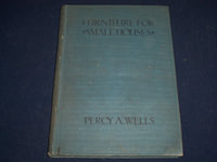 1900'S FURNITURE FOR SMALL HOUSES BOOK BY PERRY WELLS - 57 GREAT PLATES- KD 2840