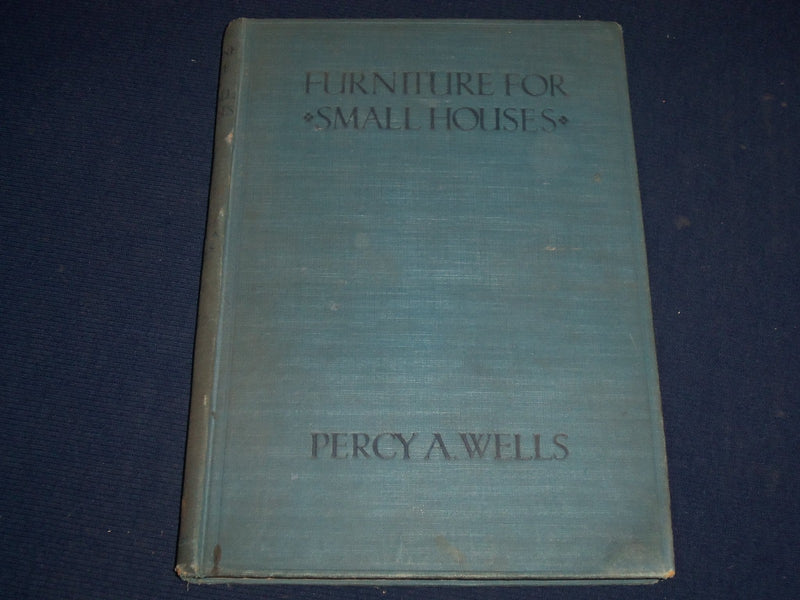 1900'S FURNITURE FOR SMALL HOUSES BOOK BY PERRY WELLS - 57 GREAT PLATES- KD 2840
