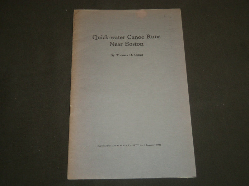 1931 QUICK-WATER CANOE RUNS NEAR BOSTON BOOK BY THOMAS D. CABOT - J 4778