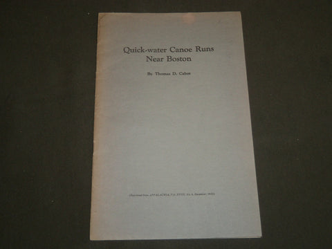 1931 QUICK-WATER CANOE RUNS NEAR BOSTON BOOK BY THOMAS D. CABOT - J 4778