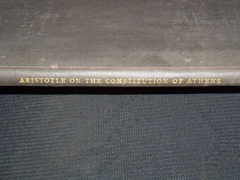 1891 ARISTOTLE ON THE CONSTITUTION OF ATHENS VOLUME - NICE PLATES - Z 271