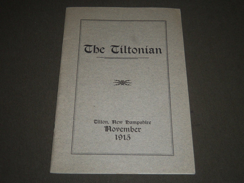 1915 NOVEMBER THE TILTONIAN MAGAZINE VOLUME 22 NO. 2 - NEW HAMPSHIRE - J 2340