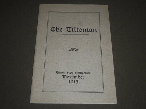1915 NOVEMBER THE TILTONIAN MAGAZINE VOLUME 22 NO. 2 - NEW HAMPSHIRE - J 2340