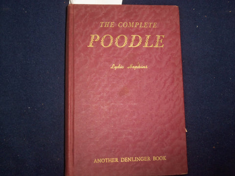 1951 THE COMPLETE POODLE HARDCOVER BOOK BY LYDIA HOPKINS - KD 9091