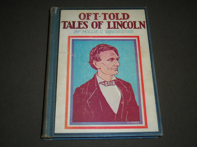 1937 OFT-TOLD TALES OF LINCOLN BY MOLLIE C. WINCHESTER HARDCOVER BOOK - KD 4434