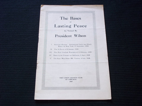 1918 THE BASES OF LASTING PEACE SOFTCOVER BOOK BY PRESIDENT WILSON - J 7152