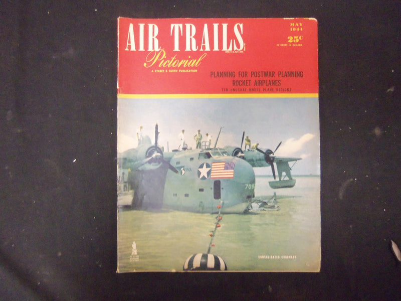 1944 MAY AIR TRAILS PICTORIAL MAGAZINE - STORIES, PHOTOS & ADS - ST 4175