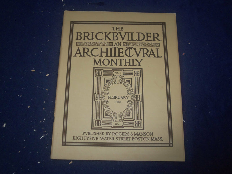 1908 FEBRUARY THE BRICKBUILDER MAGAZINE - AN ARCHITECTURAL MONTHLY - ST 258B