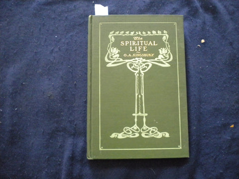1902 THE SPIRITUAL LIFE HARDCOVER BOOK BY O. A. KINGSBURY - KD 8109