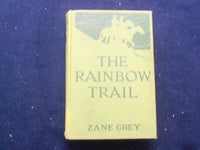 1915 THE RAINBOW TRAIL HARDCOVER BOOK BY ZANE GREY - KD 8381