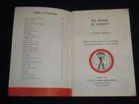 1958 WE WORK AT FORDS A PICTURE HISTORY BOOK - SOFTCOVER - UAW-CIO - J 8578