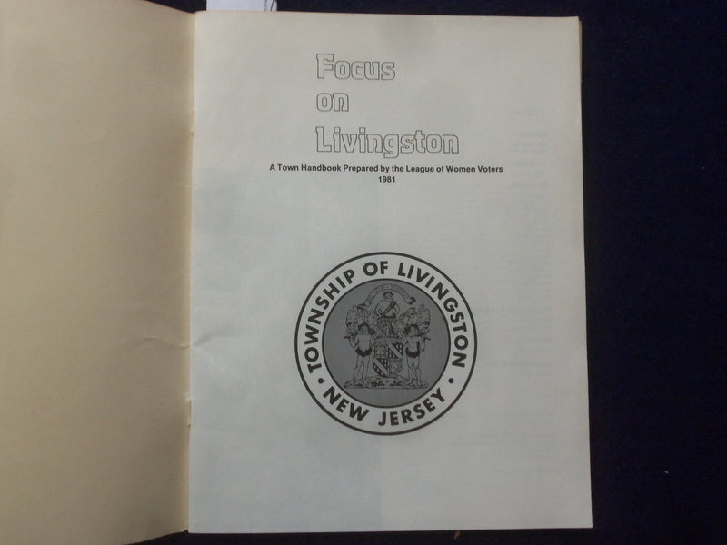1981 FOCUS ON LIVINGSTON SOFTCOVER BOOK - TOWN HANDBOOK - K 182