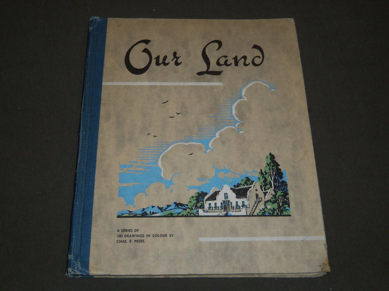 1930'S OUR LAND ONS LAND BY CHARLES PEERS TOBACCO CARDS ALBUM - KD 3388