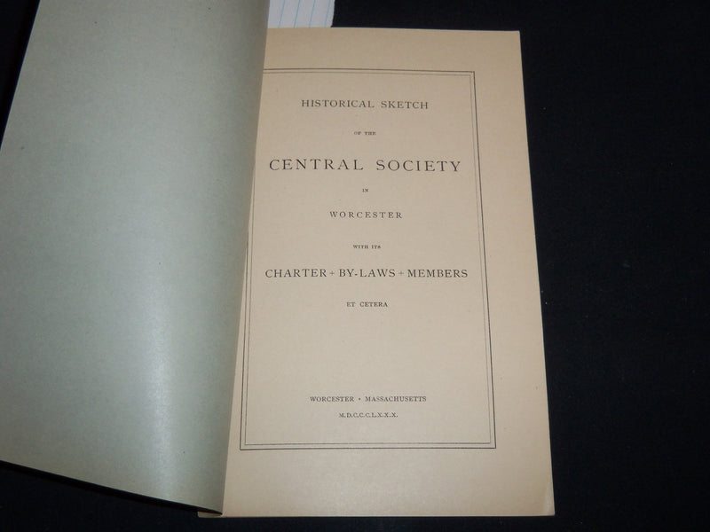 1880 THE CENTRAL SOCIETY IN WORCESTER BOOKLET - HISTORICAL SKETCH - J 8810