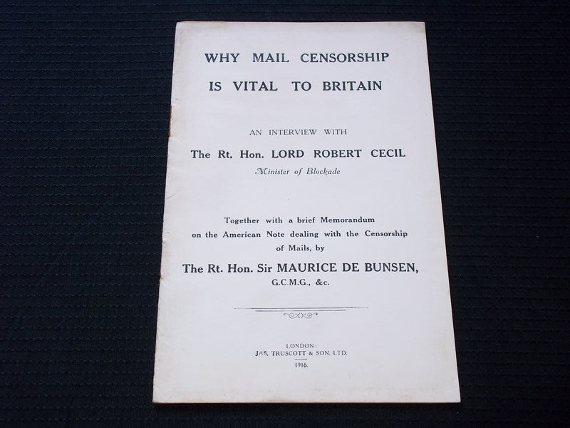 1916 WHY MAIL CENSORSHIP IS VITAL TO BRITAIN SOFTCOVER BOOK BY CECIL - J 7161