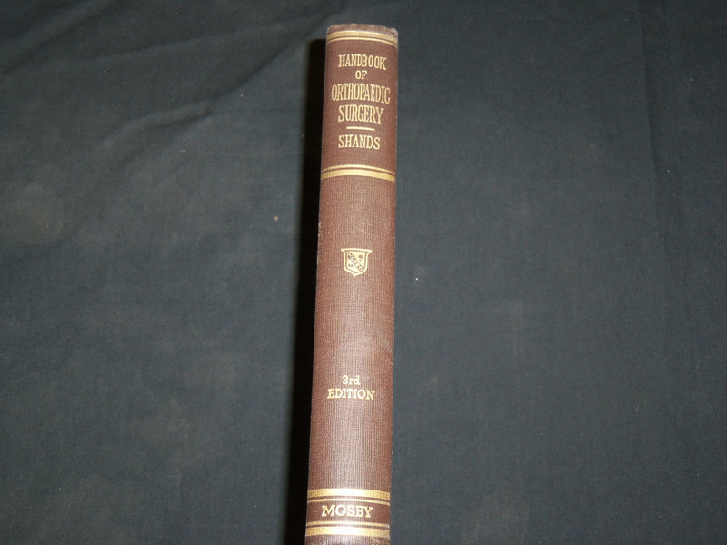 1948 HANDBOOK OF ORTHOPAEDIC SURGERY BOOK BY ALFRED RIVES SHANDS, M. D- KD 2765X